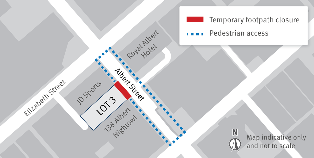 The map shows temporary footpath closures and pedestrian access around Albert Street. A red solid line indicates the temporary footpath closure, while a blue dashed line shows pedestrian access. Key landmarks such as JD Sports, Royal Albert Hotel, and 138 Albert Nighow are marked. The area labeled "LOT 3" is highlighted, and streets labeled include Elizabeth Street and Royal Albert Hotel. 