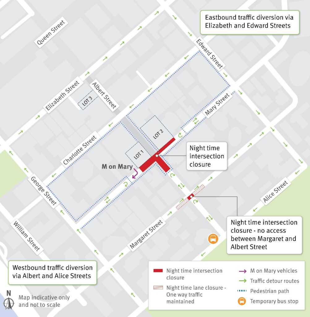 Temporary night-time intersection closures of Albert Street at Mary and Margaret street intersections.